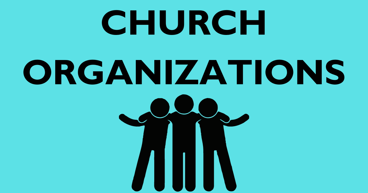 JOIN OUR CHURCH ORGANIZATIONS